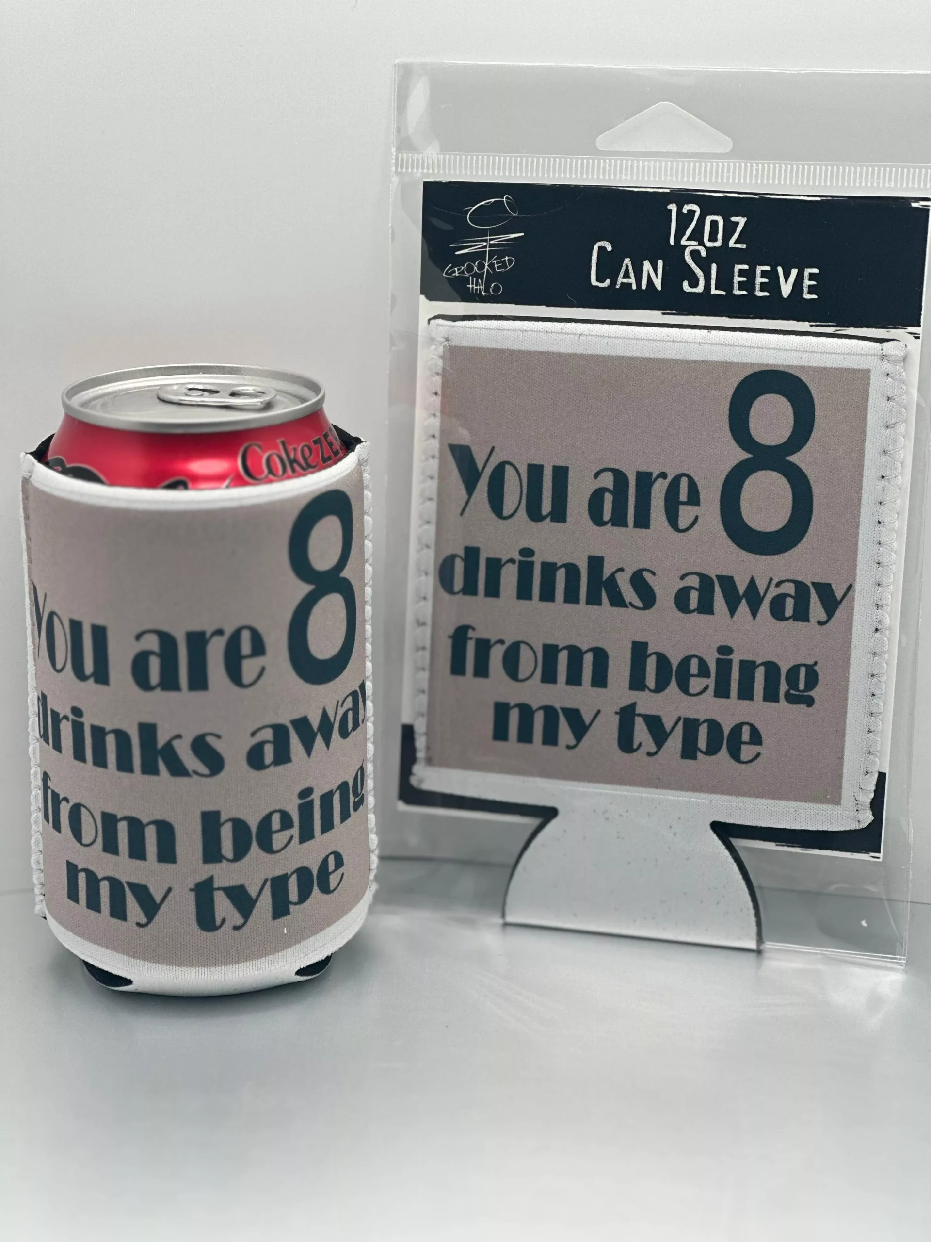 "8 Drinks Away" Neoprene Can Sleeve