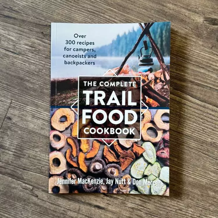 The Complete Trail Food Cookbook